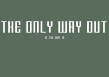Load image into Gallery viewer, Transformation T-Shirt Collection - The Only Way Out