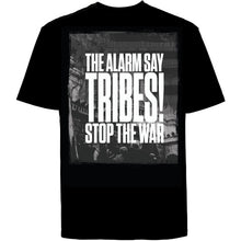 Load image into Gallery viewer, THE ALARM say TRIBES! T-Shirt
